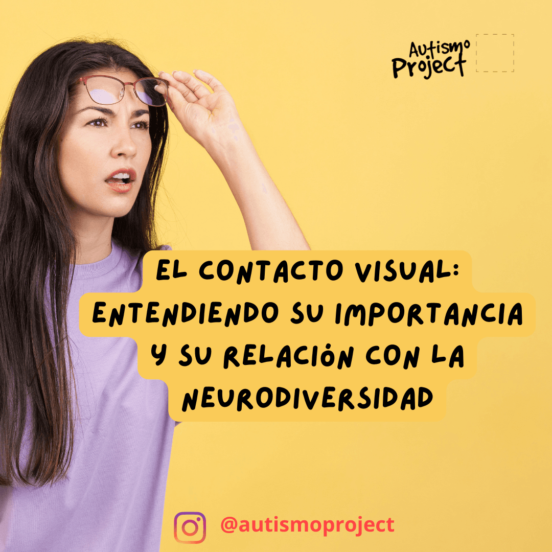 El Contacto Visual: Entendiendo su Importancia y Su Relación con la Neurodiversidad