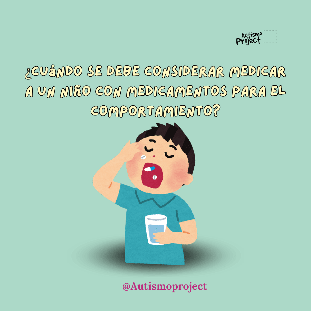 ¿Cuándo se debe considerar medicar a un niño con medicamentos para el comportamiento?