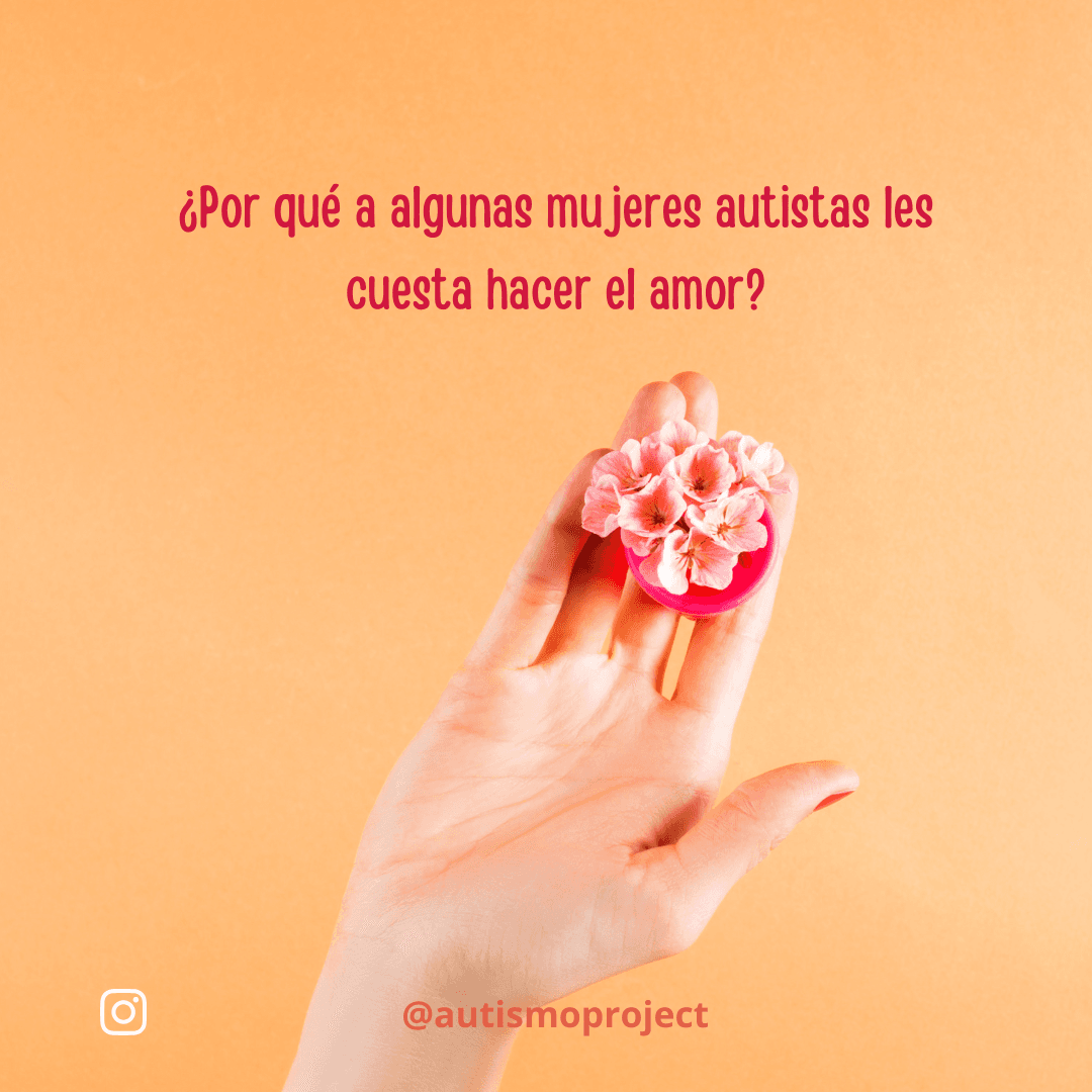 Autismo y Sexualidad: Comprendiendo la Experiencia en Mujeres